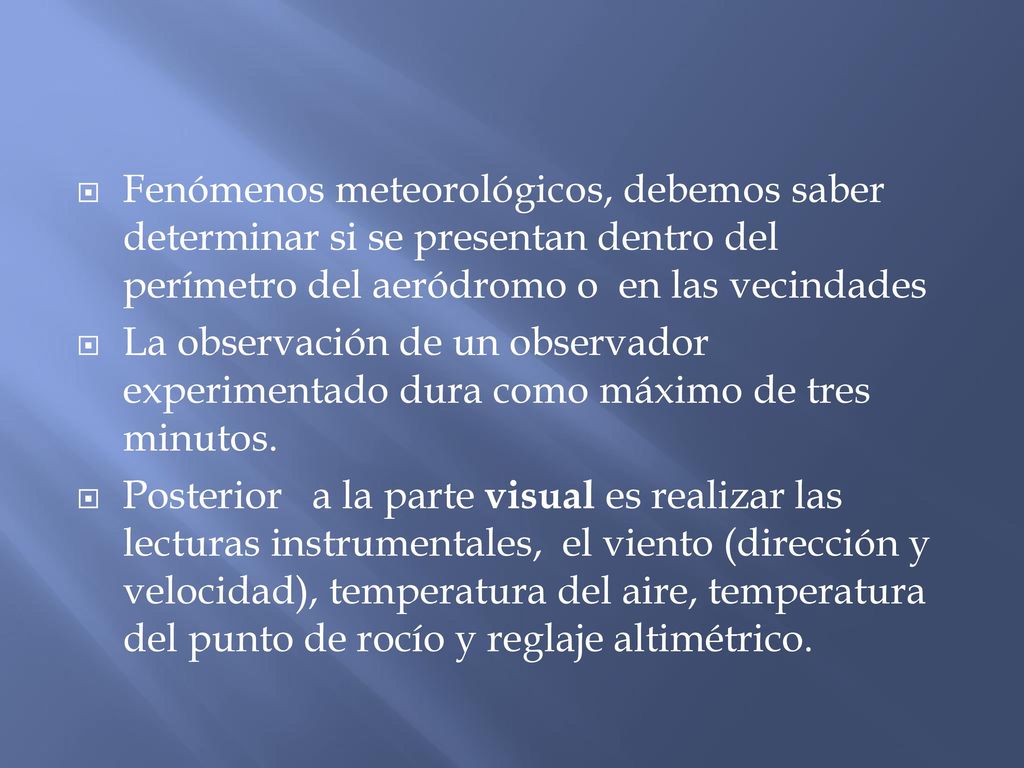 Fenómenos meteorológicos, debemos saber determinar si se presentan dentro del perímetro del aeródromo o en las vecindades