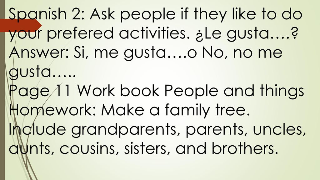 Spanish 2: Ask people if they like to do your prefered activities