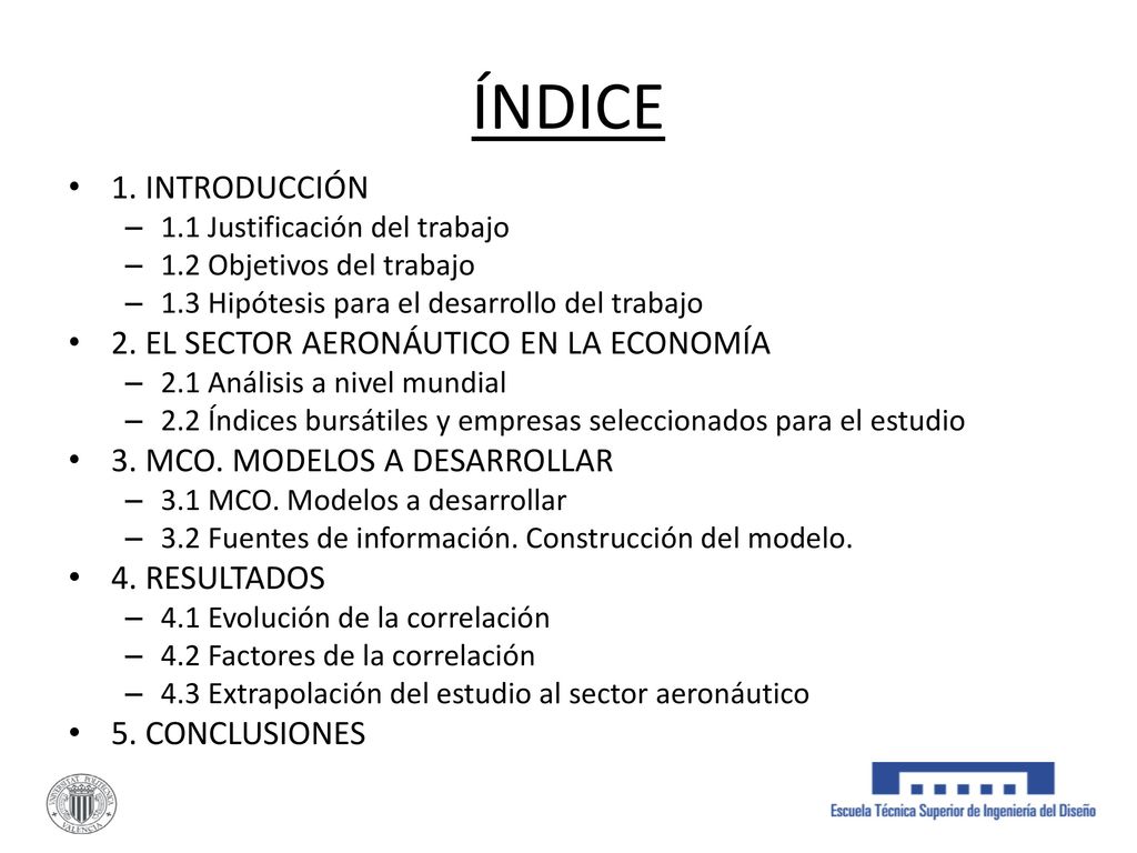 ÍNDICE 1. INTRODUCCIÓN 2. EL SECTOR AERONÁUTICO EN LA ECONOMÍA