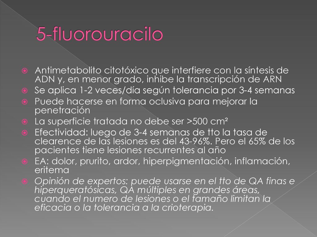 5-fluorouracilo Antimetabolito citotóxico que interfiere con la síntesis de ADN y, en menor grado, inhibe la transcripción de ARN.