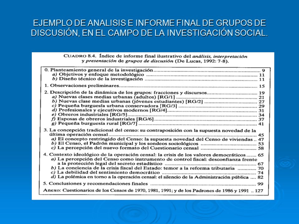 EJEMPLO DE ANALISIS E INFORME FINAL DE GRUPOS DE DISCUSIÓN, EN EL CAMPO DE LA INVESTIGACIÓN SOCIAL.