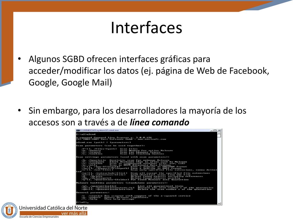 Interfaces Algunos SGBD ofrecen interfaces gráficas para acceder/modificar los datos (ej. página de Web de Facebook, Google, Google Mail)