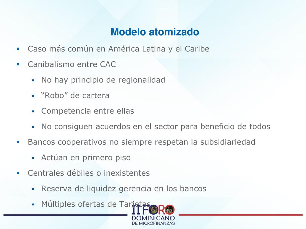 Modelo atomizado Caso más común en América Latina y el Caribe