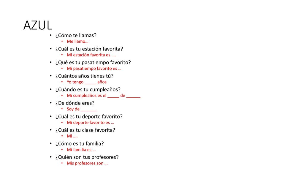 AZUL ¿Cómo te llamas ¿Cuál es tu estación favorita