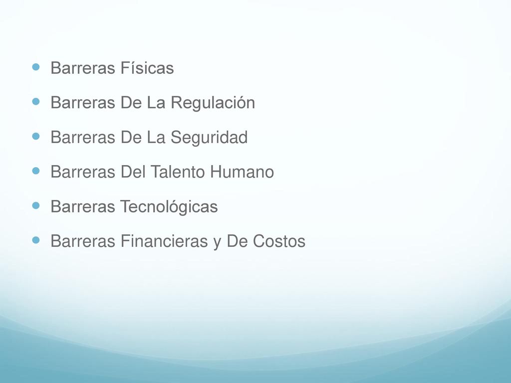 Barreras Físicas Barreras De La Regulación. Barreras De La Seguridad. Barreras Del Talento Humano.