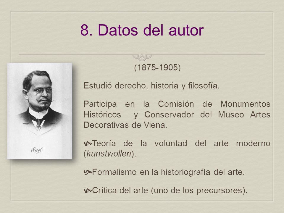 8. Datos del autor ( ) Estudió derecho, historia y filosofía.