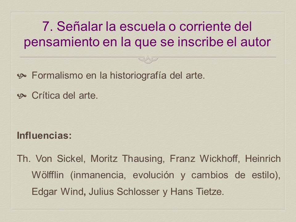 7. Señalar la escuela o corriente del pensamiento en la que se inscribe el autor