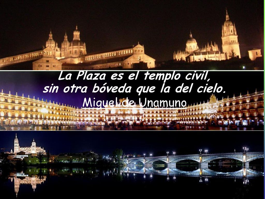 La Plaza es el templo civil, sin otra bóveda que la del cielo.