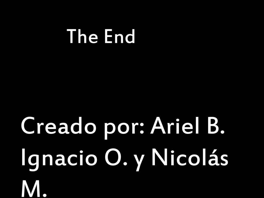 Creado por: Ariel B. Ignacio O. y Nicolás M.