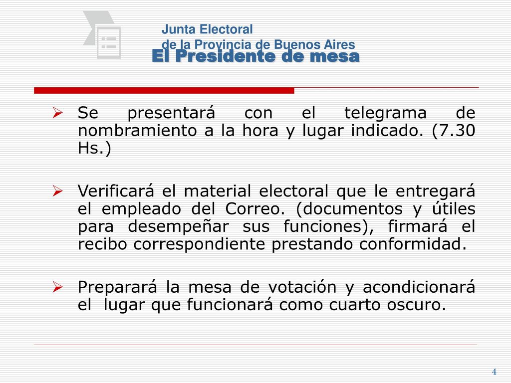 El Presidente de mesa Junta Electoral. de la Provincia de Buenos Aires.