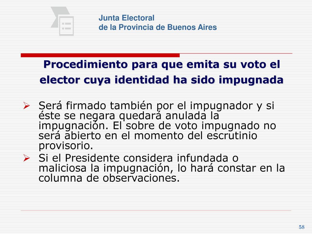 Junta Electoral de la Provincia de Buenos Aires. Procedimiento para que emita su voto el elector cuya identidad ha sido impugnada.