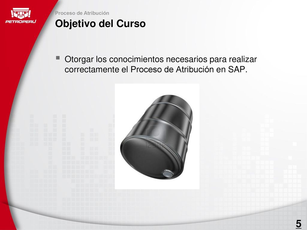 Proceso de Atribución Objetivo del Curso. Otorgar los conocimientos necesarios para realizar correctamente el Proceso de Atribución en SAP.