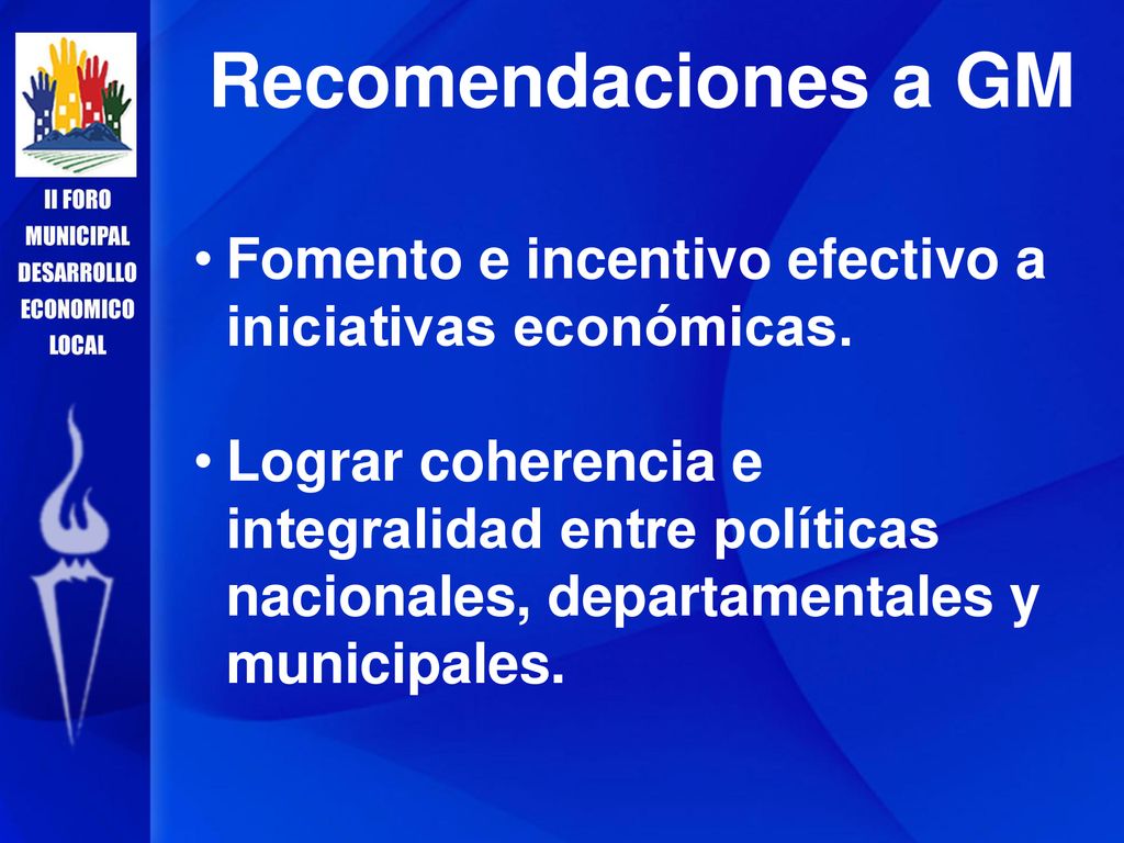 Recomendaciones a GM Fomento e incentivo efectivo a iniciativas económicas.