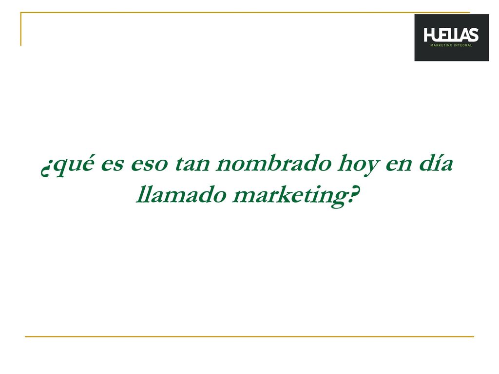 ¿qué es eso tan nombrado hoy en día llamado marketing