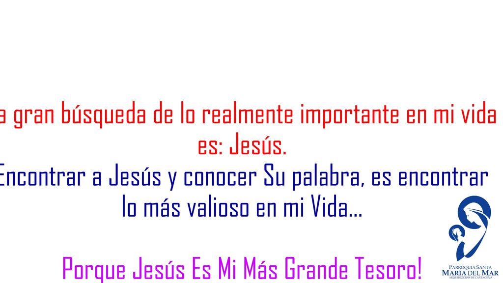 La gran búsqueda de lo realmente importante en mi vida es: Jesús