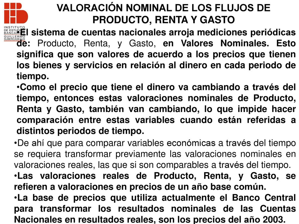 VALORACIÓN NOMINAL DE LOS FLUJOS DE PRODUCTO, RENTA Y GASTO