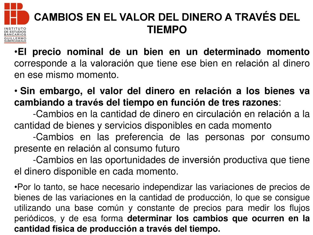 CAMBIOS EN EL VALOR DEL DINERO A TRAVÉS DEL TIEMPO