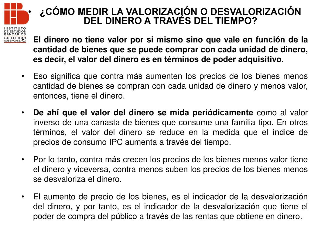 ¿CÓMO MEDIR LA VALORIZACIÓN O DESVALORIZACIÓN DEL DINERO A TRAVÉS DEL TIEMPO