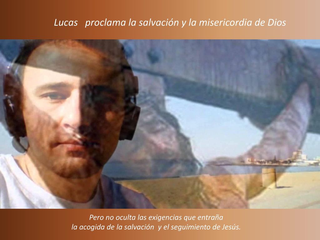 Lucas proclama la salvación y la misericordia de Dios
