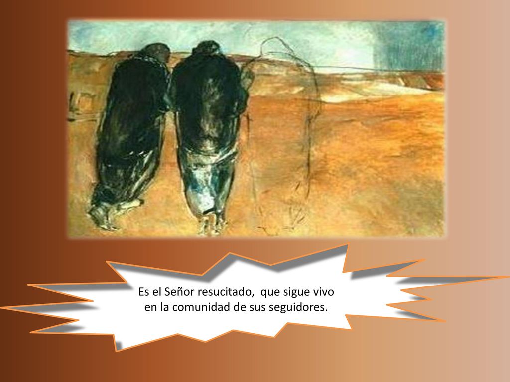Es el Señor resucitado, que sigue vivo en la comunidad de sus seguidores.