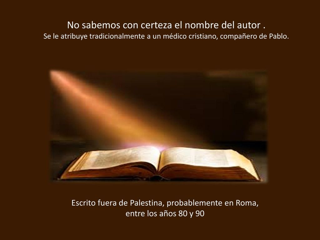No sabemos con certeza el nombre del autor .