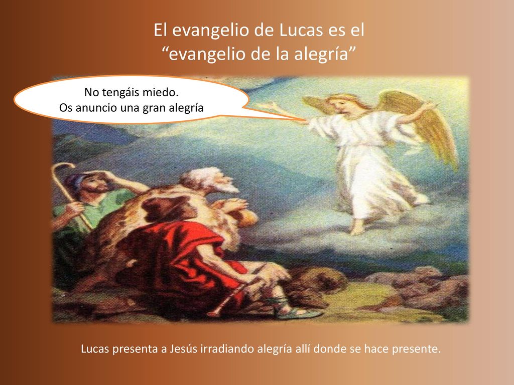 El evangelio de Lucas es el evangelio de la alegría
