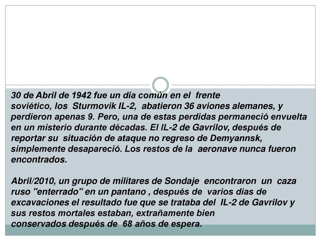 30 de Abril de 1942 fue un día común en el frente soviético, los Sturmovik IL-2, abatieron 36 aviones alemanes, y perdieron apenas 9.