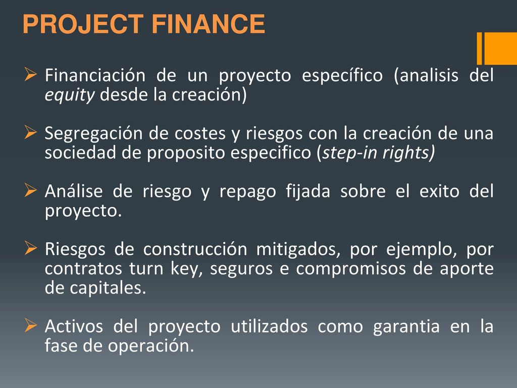 PROJECT FINANCE Financiación de un proyecto específico (analisis del equity desde la creación)