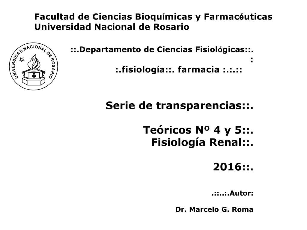 Serie de transparencias::. Teóricos Nº 4 y 5::. Fisiología Renal::.