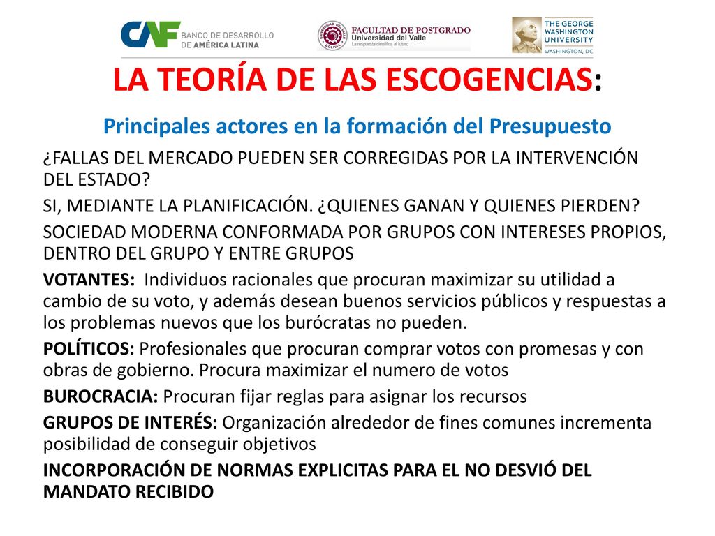 LA TEORÍA DE LAS ESCOGENCIAS: Principales actores en la formación del Presupuesto