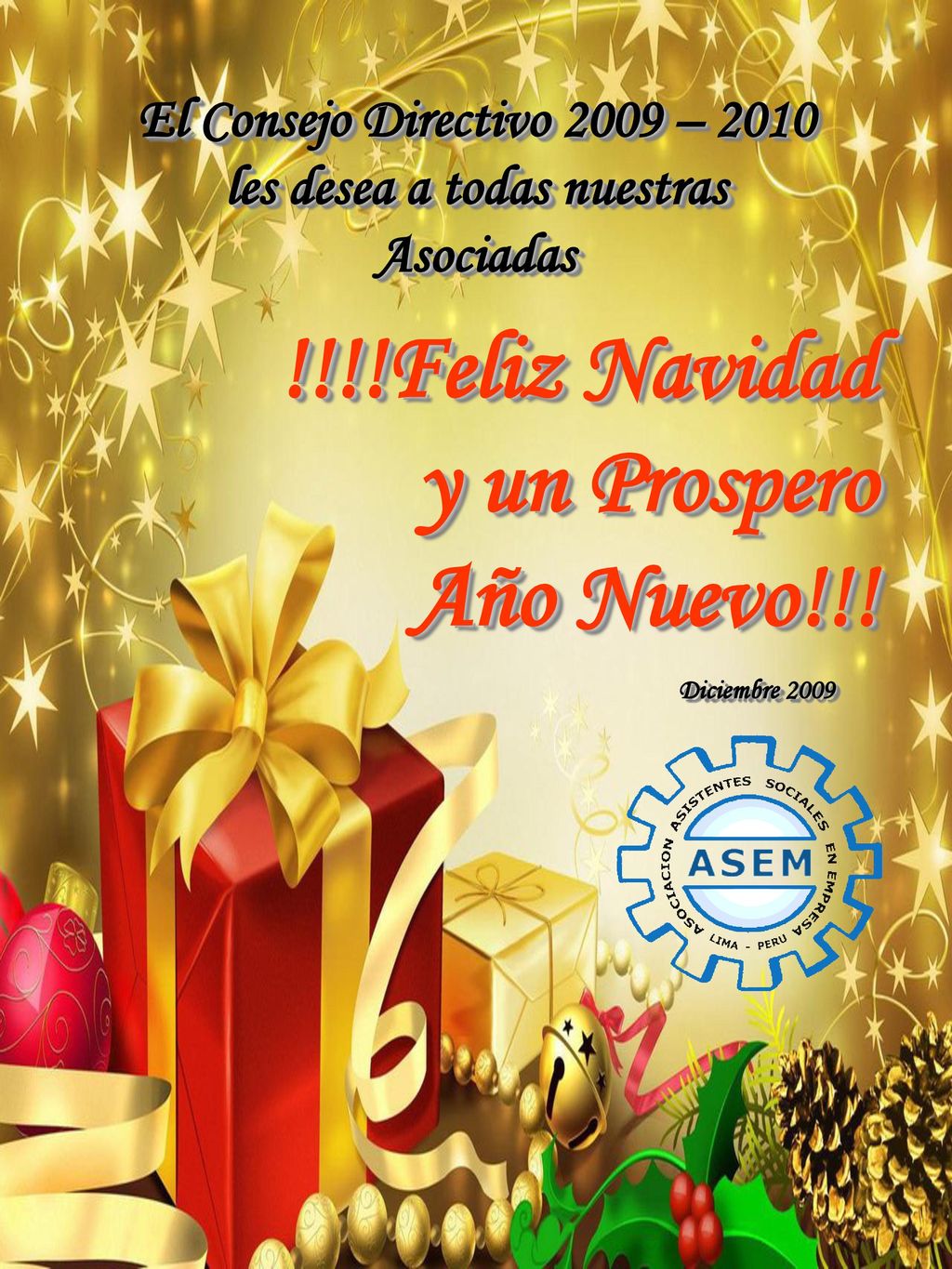 El Consejo Directivo 2009 – 2010 les desea a todas nuestras Asociadas