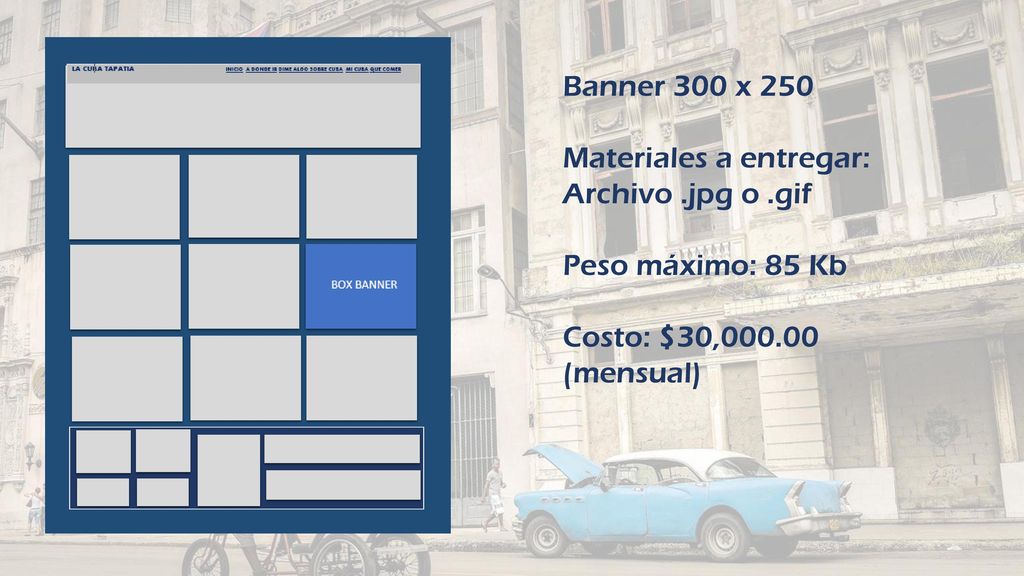 Banner 300 x 250 Materiales a entregar: Archivo .jpg o .gif.