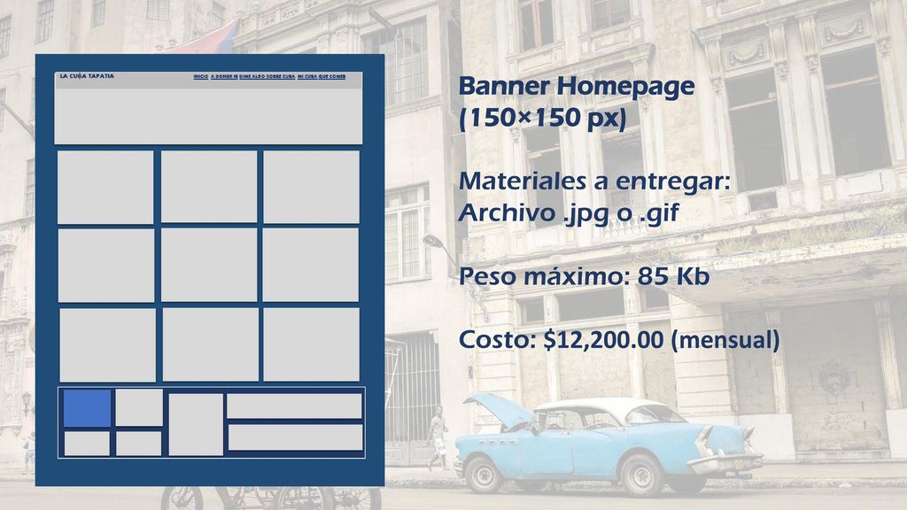 Banner Homepage (150×150 px) Materiales a entregar: Archivo .jpg o .gif.