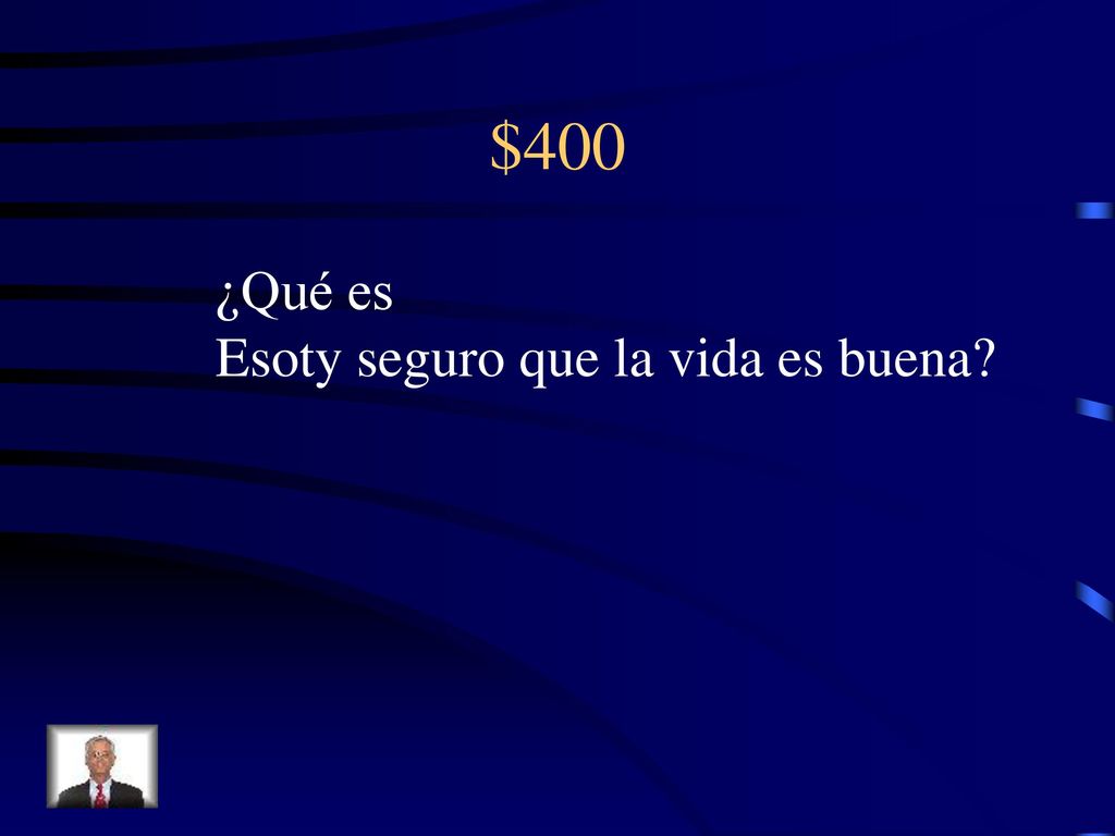 $400 ¿Qué es Esoty seguro que la vida es buena