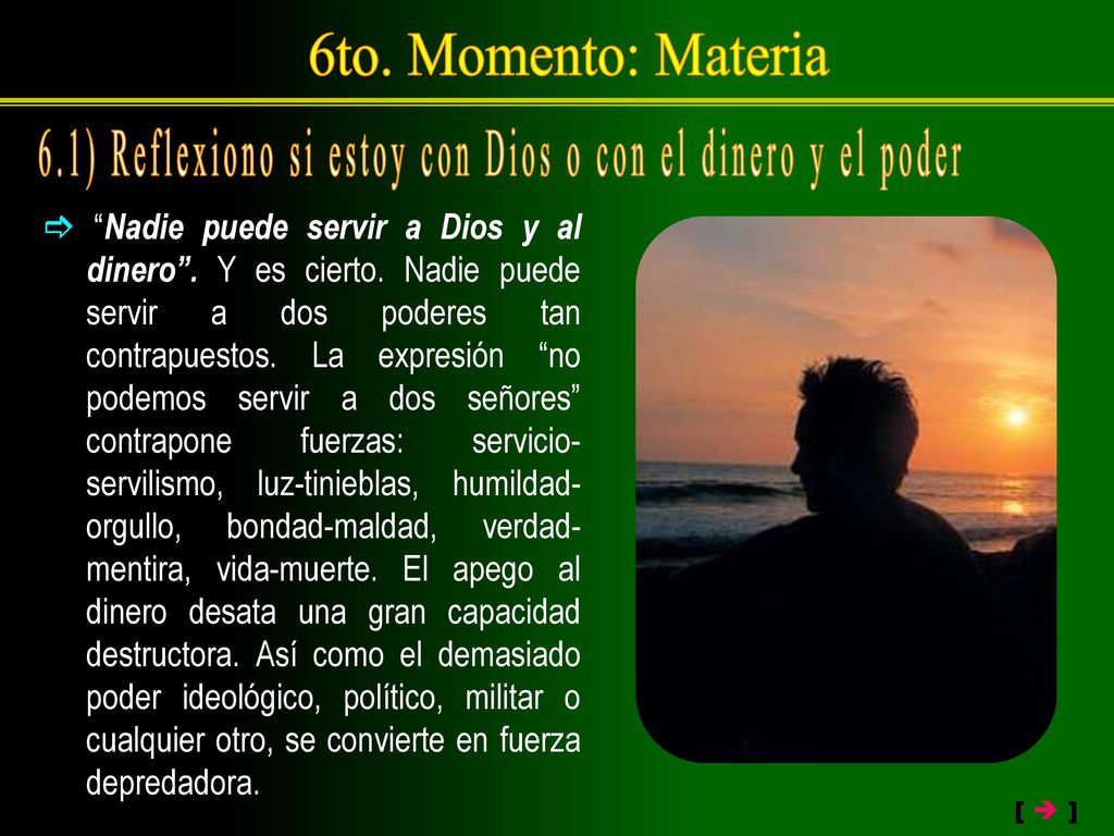 6.1) Reflexiono si estoy con Dios o con el dinero y el poder