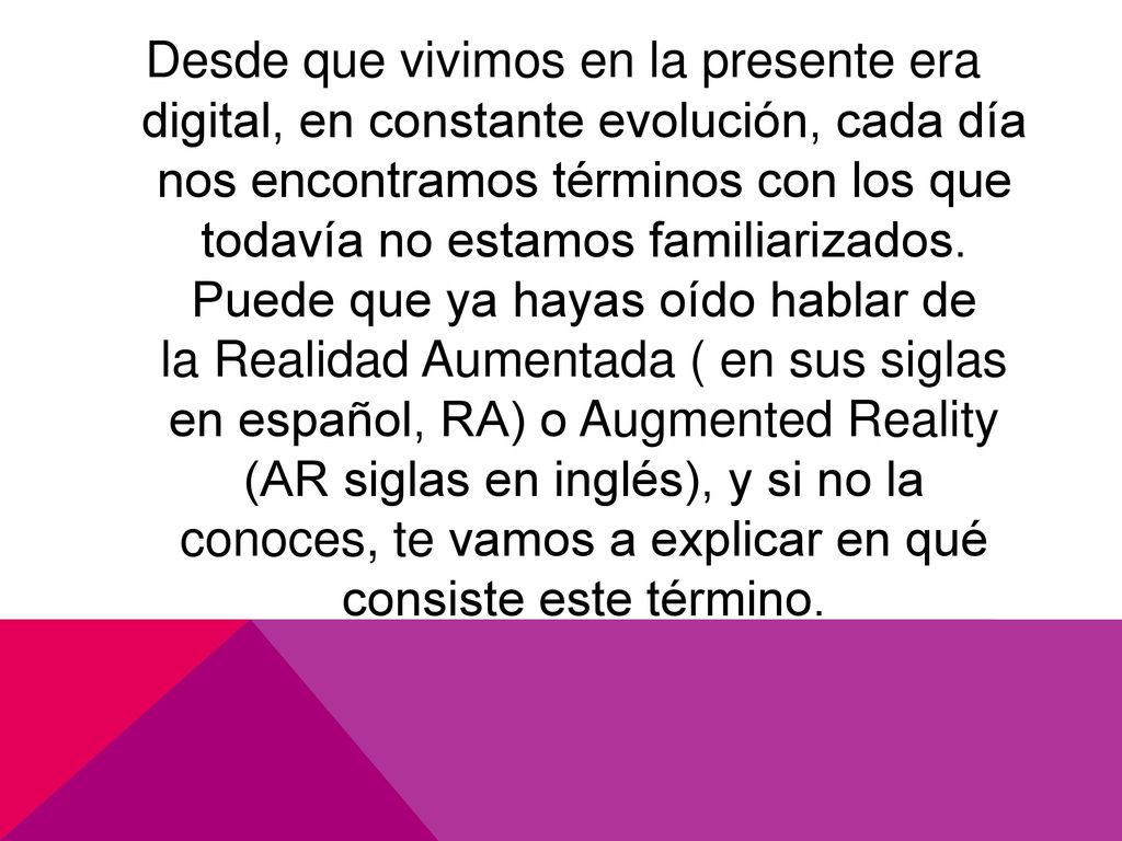 Desde que vivimos en la presente era digital, en constante evolución, cada día nos encontramos términos con los que todavía no estamos familiarizados.