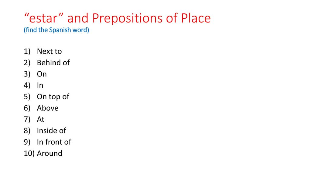 estar and Prepositions of Place (find the Spanish word)