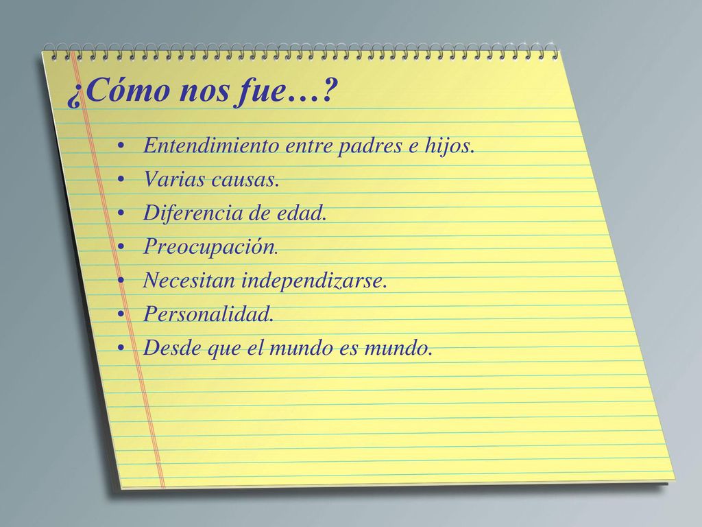 ¿Cómo nos fue… Entendimiento entre padres e hijos. Varias causas.