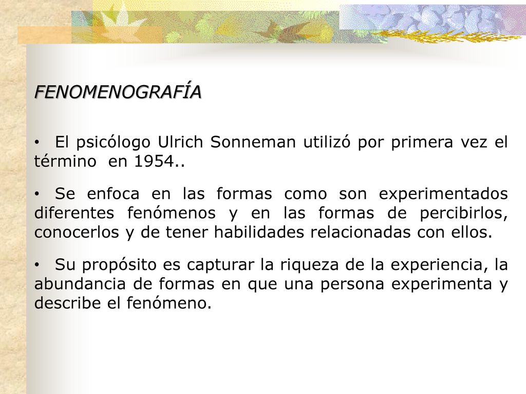 FENOMENOGRAFÍA El psicólogo Ulrich Sonneman utilizó por primera vez el término en