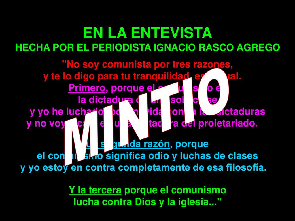 MINTIO EN LA ENTEVISTA HECHA POR EL PERIODISTA IGNACIO RASCO AGREGO