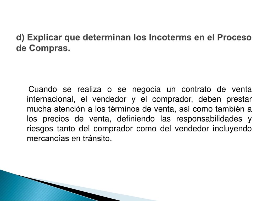 d) Explicar que determinan los Incoterms en el Proceso de Compras.