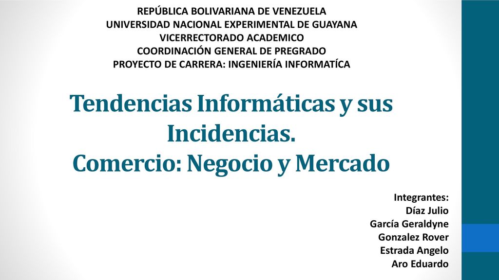 Tendencias Informáticas y sus Incidencias. Comercio: Negocio y Mercado