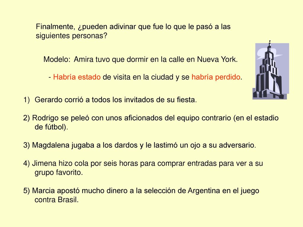 Finalmente, ¿pueden adivinar que fue lo que le pasó a las siguientes personas