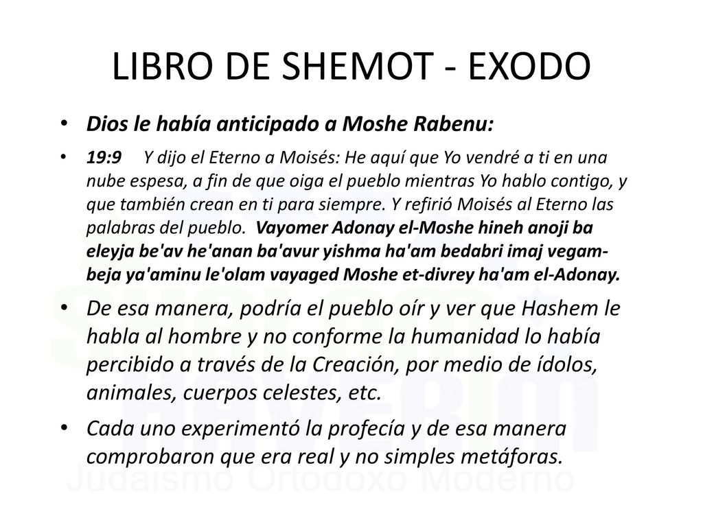 LIBRO DE SHEMOT - EXODO Dios le había anticipado a Moshe Rabenu: