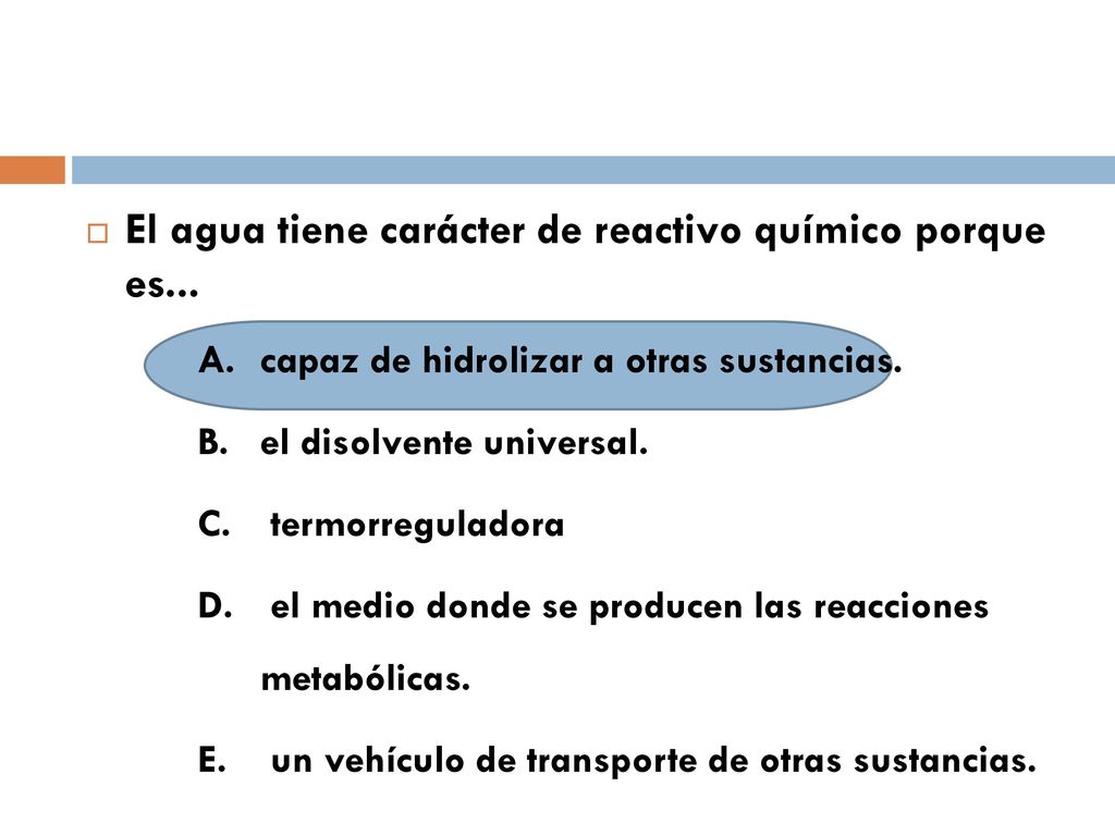 El agua tiene carácter de reactivo químico porque es...