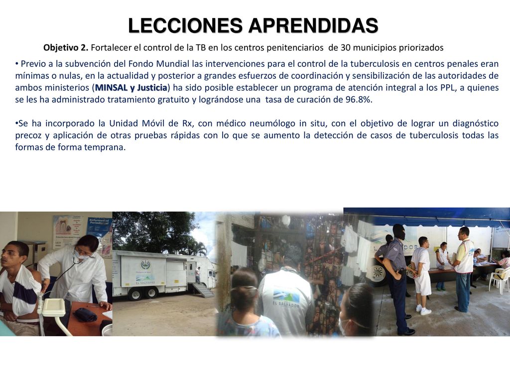 Lecciones aprendidas Objetivo 2. Fortalecer el control de la TB en los centros penitenciarios de 30 municipios priorizados.