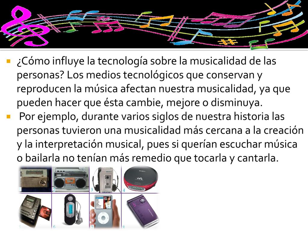 ¿Cómo influye la tecnología sobre la musicalidad de las personas
