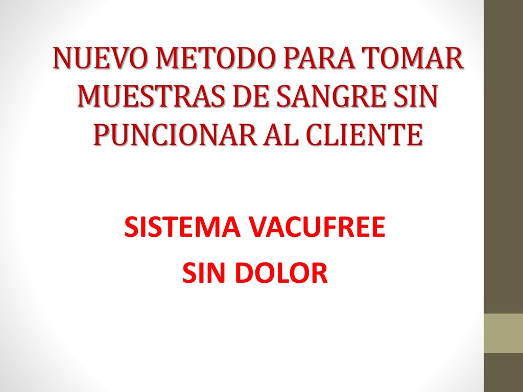 NUEVO METODO PARA TOMAR MUESTRAS DE SANGRE SIN PUNCIONAR AL CLIENTE