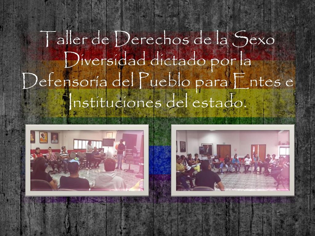Taller de Derechos de la Sexo Diversidad dictado por la Defensoría del Pueblo para Entes e Instituciones del estado.