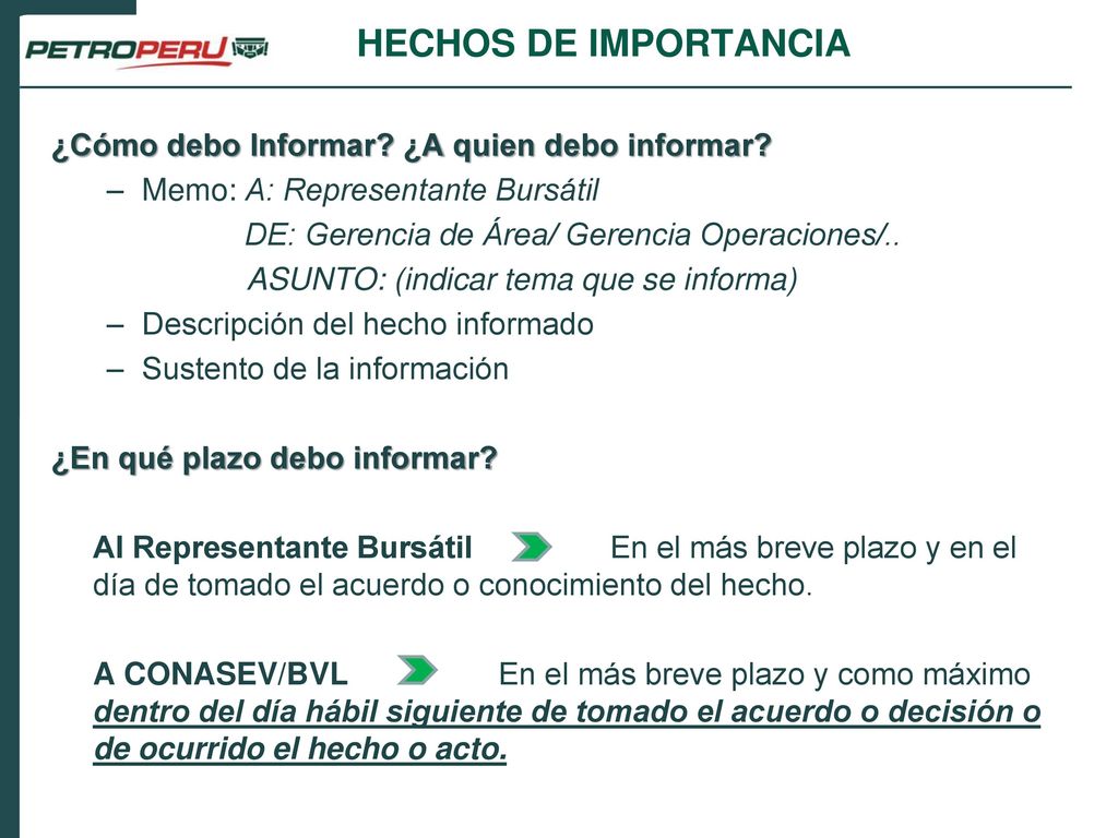 HECHOS DE IMPORTANCIA ¿Cómo debo Informar ¿A quien debo informar